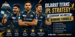 Gujarat Titans IPL Strategy – Leadership, Balance & Winning Formula